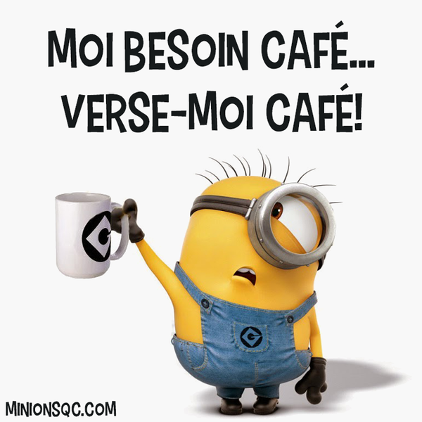 Besoin café...